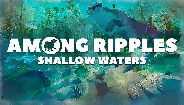 涟漪之中：浅水（Among Ripples: Shallow Waters） 游戏封面