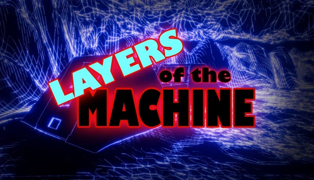 机器之层（Layers Of The Machine） 游戏封面