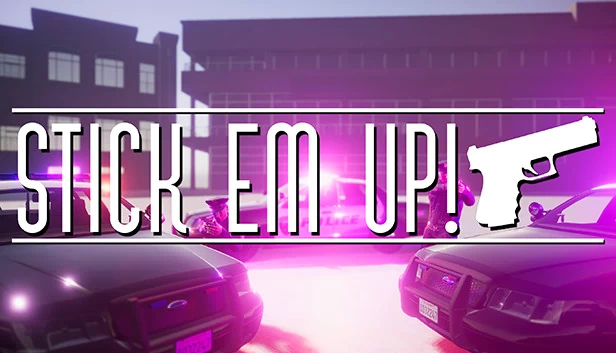 举起手来（Stick Em Up） 游戏封面