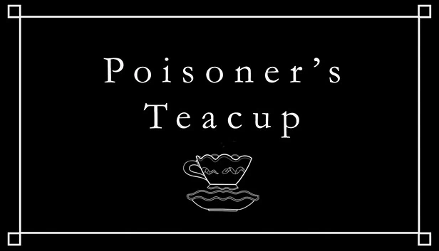 投毒者的茶杯（Poisoner's Teacup） 游戏封面