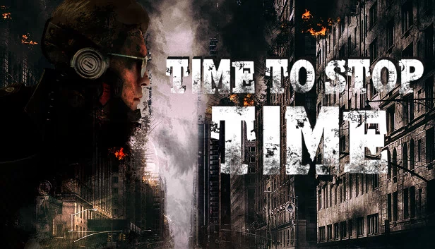 时停时刻（Time To Stop Time） 游戏封面