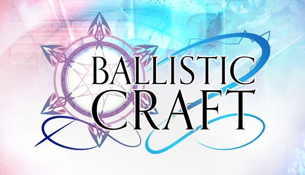 弹道工艺（Ballistic Craft） 游戏封面