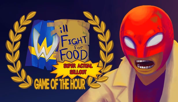 摔跤手的生存之战：超级热卖：小时度游戏版（Will Fight for Food: Super Actual Sellout: Game of the Hour） 游戏封面