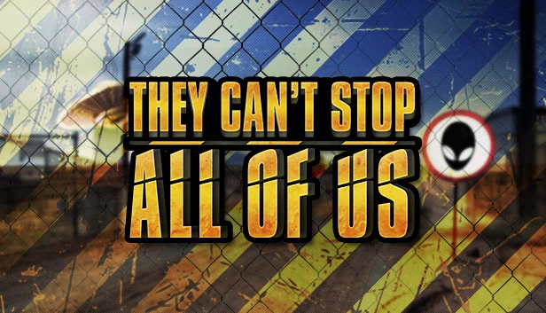 他们无法阻止我们所有人（They Can't Stop All Of Us） 游戏封面