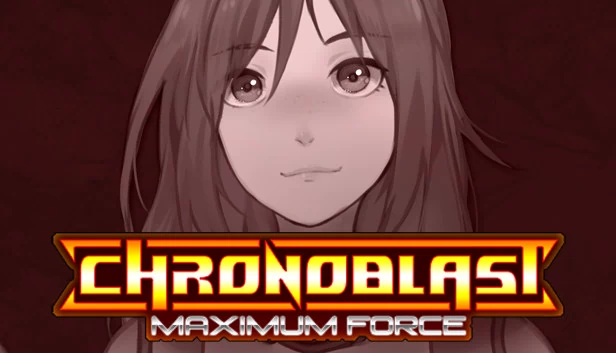 时空爆破：最大火力（Chronoblast : Maximum Force） 游戏封面