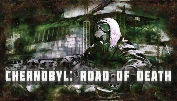 切尔诺贝利：死亡之路（Chernobyl: Road of Death） 游戏封面