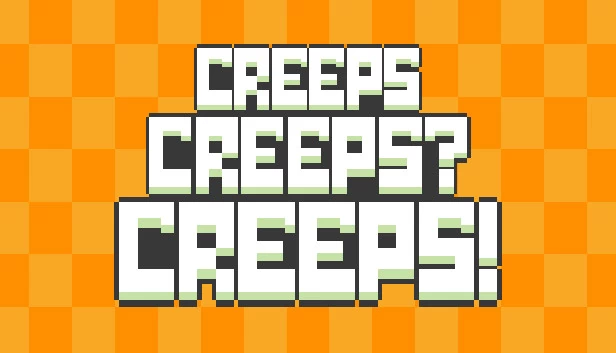 Creeps Creeps? Creeps! 游戏封面