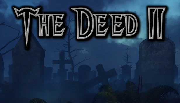 The Deed II 游戏封面