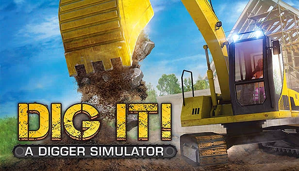 模拟挖掘机 - A Digger Simulator（DIG IT! - A Digger Simulator） 游戏封面