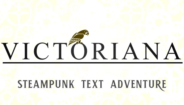 维多利亚时代 - 蒸汽朋克文字冒险（Victoriana - Steampunk Text Adventure） 游戏封面