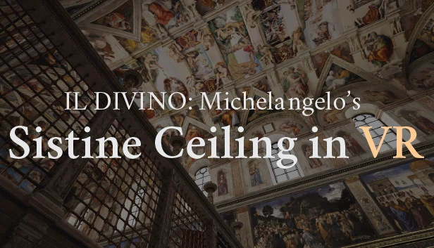 IL DIVINO:米开朗基罗的西斯廷天顶画 VR(IL DIVINO: Michelangelo's Sistine Ceiling in VR) 游戏封面