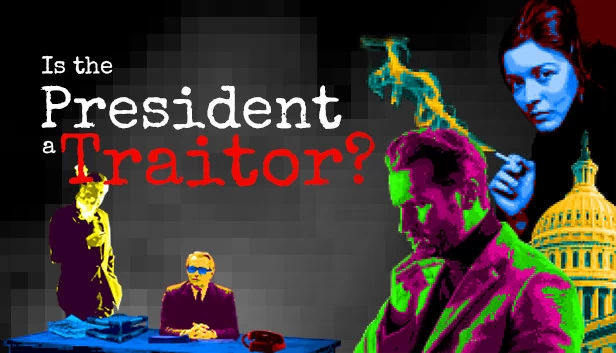 总统是叛徒吗？（Is the President a Traitor?） 游戏封面