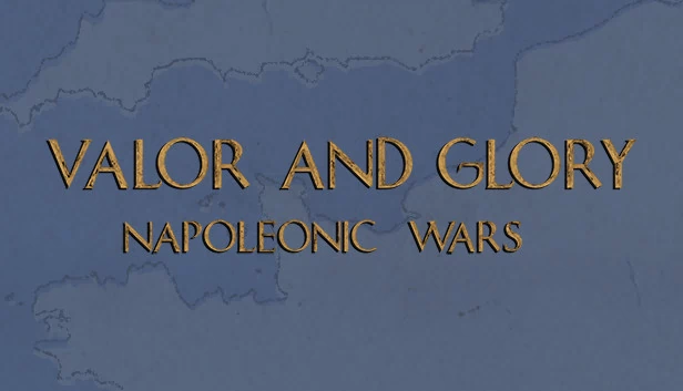 勇气与荣耀：拿破仑战争（Valor and Glory: Napoleonic Wars） 游戏封面