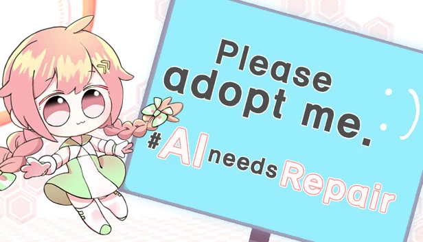 请收养我。# AI 需要修复。（Please adopt me. # AI needs repair.） 游戏封面