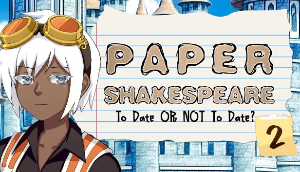 纸片莎士比亚：约会还是不约会？2（Paper Shakespeare: To Date or Not To Date? 2） 游戏封面