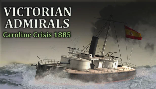 维多利亚海军上将：卡罗琳危机 1885（Victorian Admirals: Caroline Crisis 1885） 游戏封面