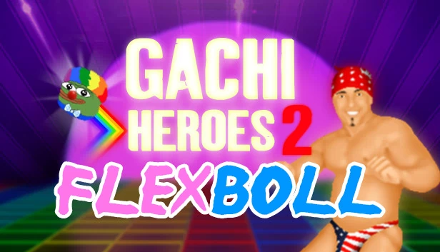 Gachi Heroes 2: Flexboll 游戏封面