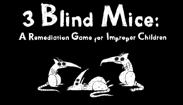 三只瞎老鼠：不良儿童矫正游戏（3 Blind Mice: A Remediation Game for Improper Children） 游戏封面