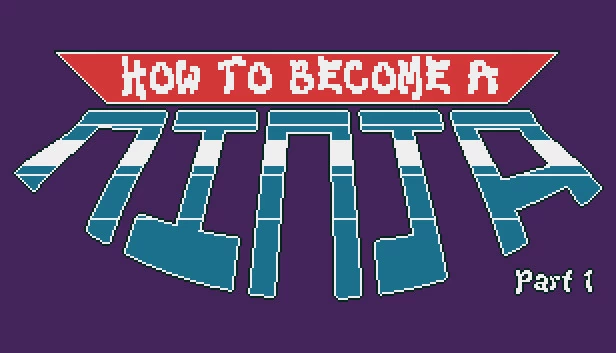 如何成为忍者：第一部分（How to Become a Ninja: Part 1） 游戏封面