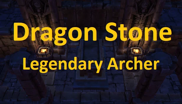 龙石：传奇射手（Dragon Stone - Legendary Archer） 游戏封面