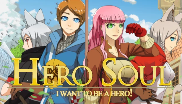 英雄灵魂：我想成为英雄！（Hero Soul: I want to be a Hero!） 游戏封面