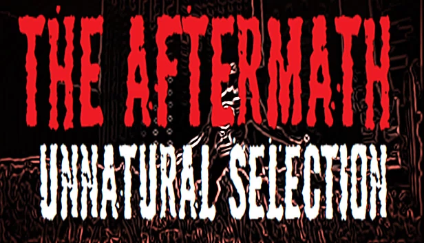 余波：非自然选择（The Aftermath: Unnatural Selection） 游戏封面