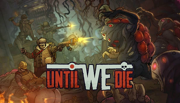 誓死坚守（Until We Die） 游戏封面