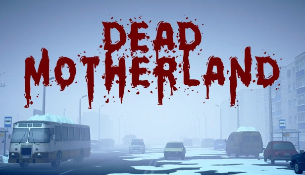 死亡祖国：僵尸合作（Dead Motherland: Zombie Co-op） 游戏封面