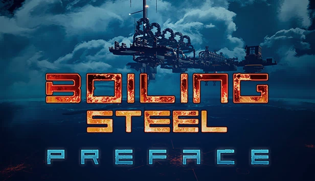 沸腾钢铁：序章（Boiling Steel: Preface） 游戏封面