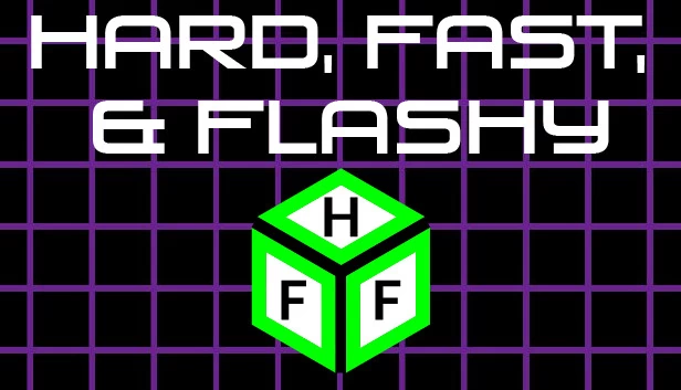 硬核、迅捷与华丽（Hard, Fast, & Flashy） 游戏封面