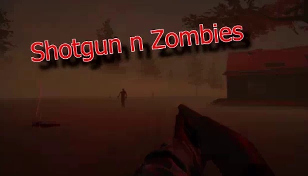 霰弹枪与僵尸（Shotgun n  Zombies） 游戏封面