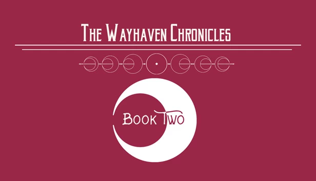 韦黑文编年史：第二卷（Wayhaven Chronicles: Book Two） 游戏封面