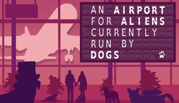 外星人机场（目前由狗运营）（An Airport for Aliens Currently Run by Dogs） 游戏封面