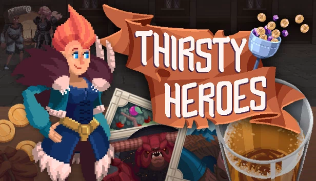 口渴英雄(Thirsty Heroes) 游戏封面