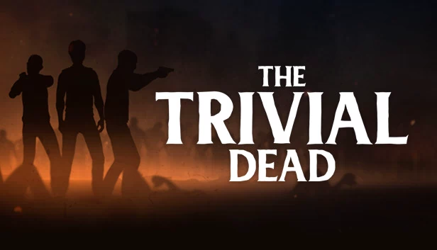 琐碎的死亡（The Trivial Dead） 游戏封面