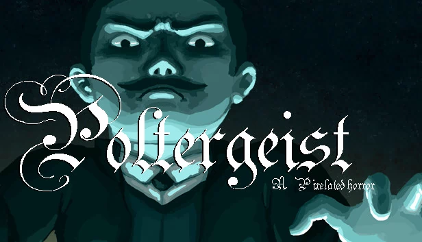 驱鬼人：像素恐怖（Poltergeist: A Pixelated Horror） 游戏封面