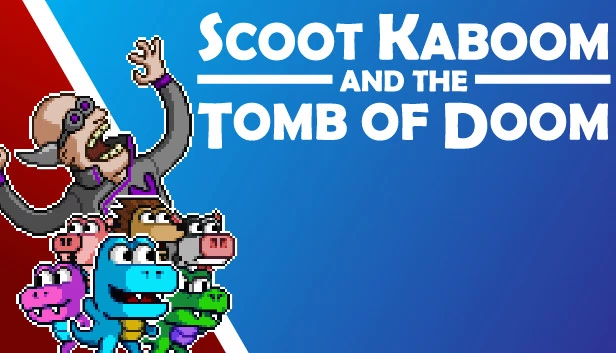 Scoot Kaboom与毁灭之墓（Scoot Kaboom and the Tomb of Doom） 游戏封面
