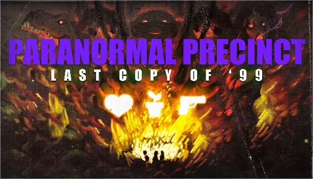 超自然辖区 - 99年的最后一份拷贝(Paranormal Precinct - Last Copy of '99) 游戏封面