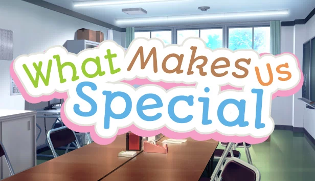 我们的独特之处（What Makes Us Special） 游戏封面