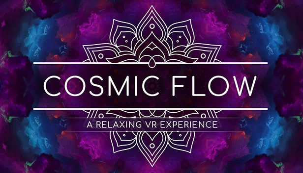宇宙流：放松的VR体验（Cosmic Flow: A Relaxing VR Experience） 游戏封面