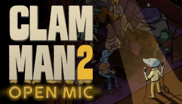 蛤蜊人2：开放麦（Clam Man 2: Open Mic） 游戏封面