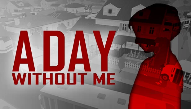 没有我的一天(A Day Without Me) 游戏封面