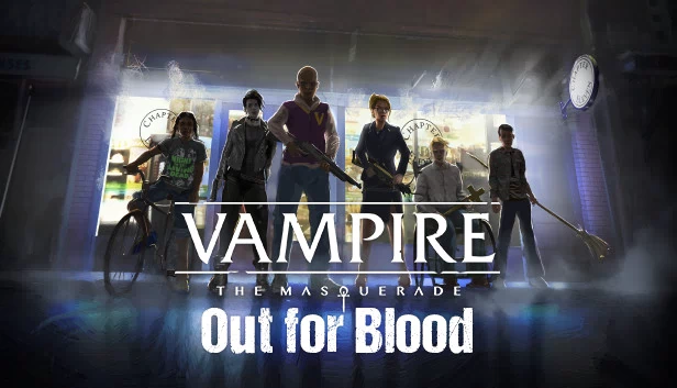 吸血鬼:避世血族 — 嗜血而出(Vampire: The Masquerade — Out for Blood) 游戏封面