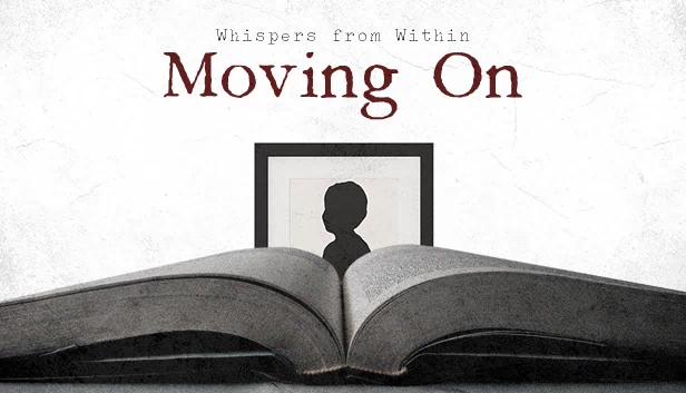 Whispers from Within: Moving On 游戏封面