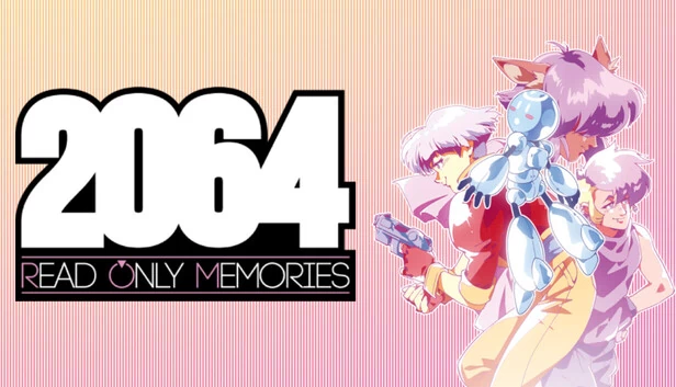 2064: 只读记忆（2064: Read Only Memories） 游戏封面