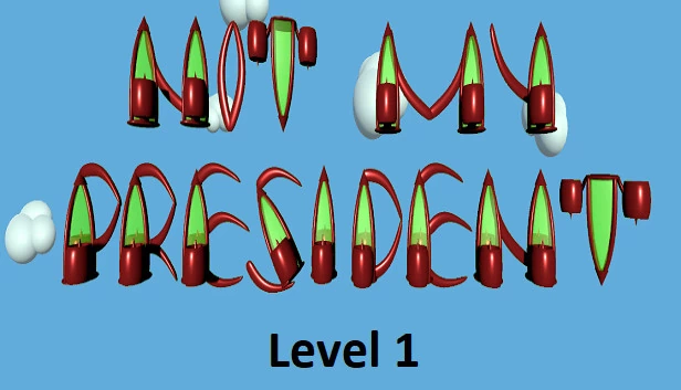 非我总统 - 第1级（Not My President - Level 1） 游戏封面