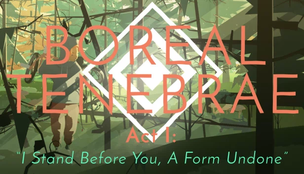 北境幽暗 第一章：“我伫立汝前，形骸崩解（Boreal Tenebrae Act I: “I Stand Before You,  A Form Undone”） 游戏封面