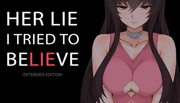她的谎言我曾试图相信 - 扩展版（Her Lie I Tried To Believe - Extended Edition） 游戏封面