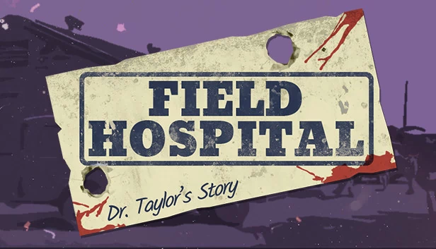 野战医院：泰勒医生的故事（Field Hospital: Dr. Taylor's Story） 游戏封面
