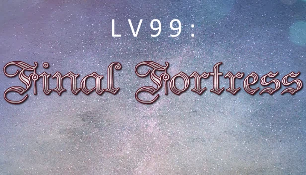 LV99：最终堡垒（LV99: Final Fortress） 游戏封面